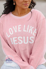 Load image into Gallery viewer, Love Like Jesus French Terry Shirt with Elbow Patches